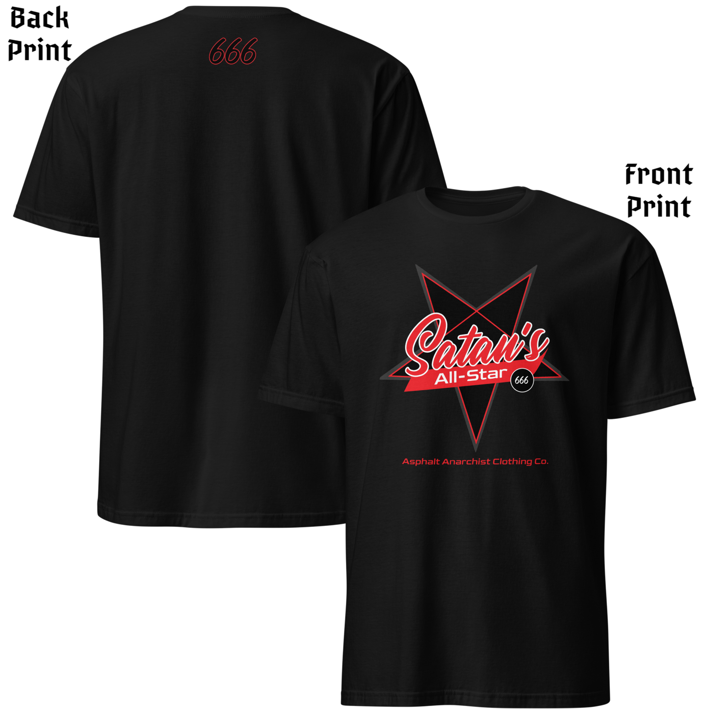 Front & back view of the Satan’s All Star Tee in black from Asphalt Anarchist Clothing Co.—features “Satan’s” in cursive over a pentagram with “All-Star” below and 666 on the back collar. AI-generated image.