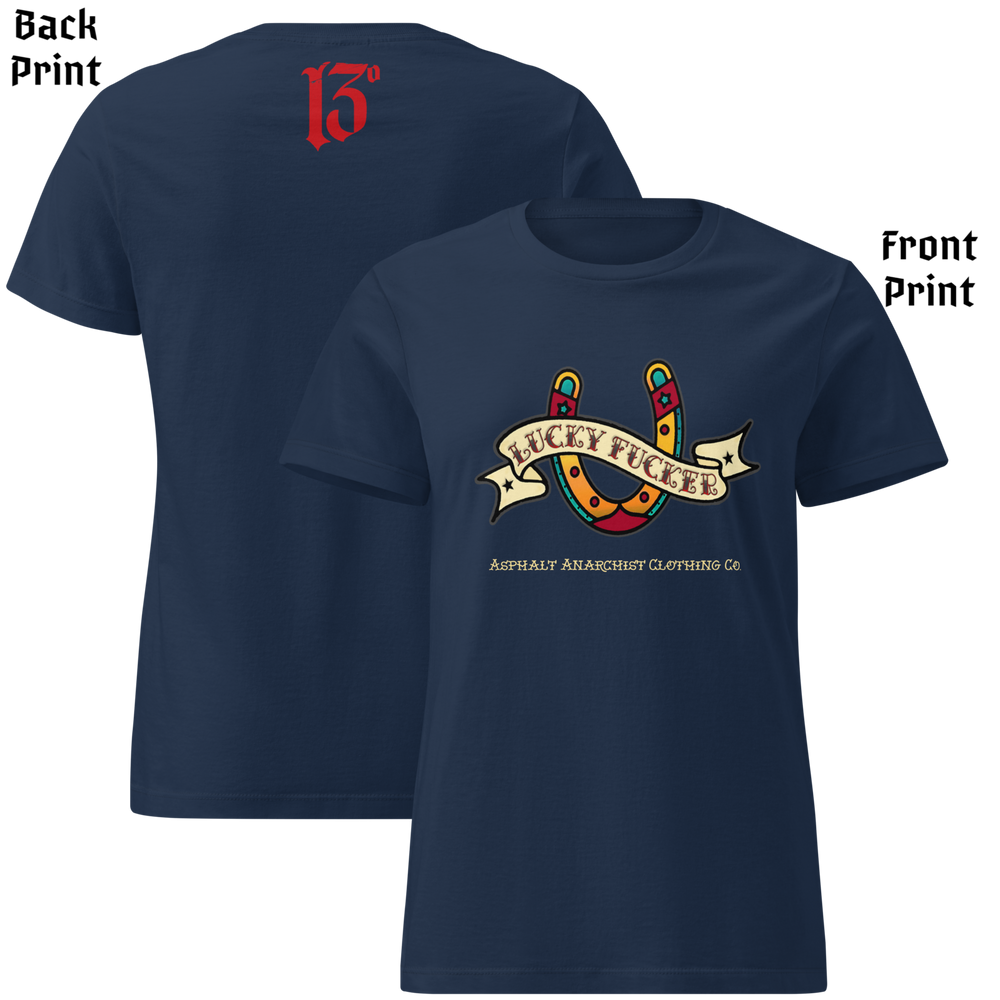 
                  
                    Front and back view of the Lucky Fucker Women’s Soft-Style Tee in navy by Asphalt Anarchist Clothing Co. Front American traditional tattoo horseshoe & banner design with and subcultural swagger. AI Generated Image.
                  
                