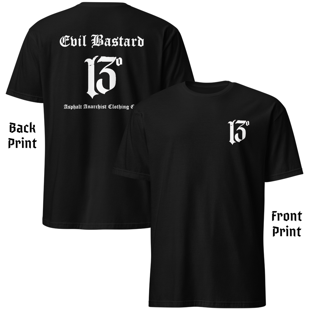 
                  
                    Back & front view of black soft-style t-shirt with full-back “Evil Bastard” in bold Old English font, arched over a distressed number 13. Vintage styling meets modern outlaw attitude. By Asphalt Anarchist Clothing Co. This image was generated by AI.
                  
                