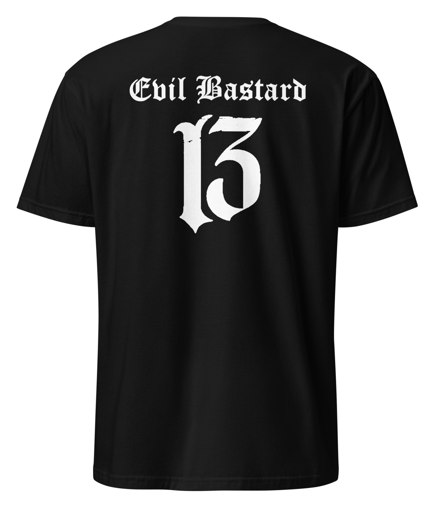 Back view of black soft-style t-shirt with full-back “Evil Bastard” in bold Old English font, arched over a distressed number 13. Vintage styling meets modern outlaw attitude. By Asphalt Anarchist Clothing Co. This image was generated by AI.