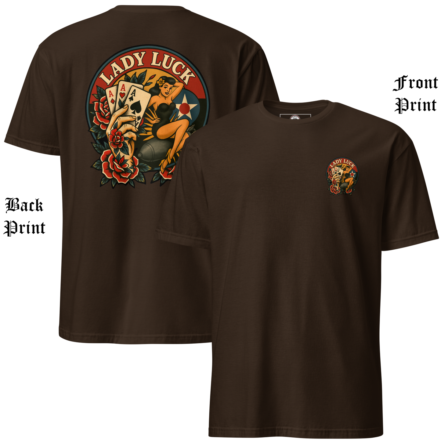 
                  
                    Back & Front view of the Lady Luck brown soft-style Tee from Asphalt Anarchist Clothing Co.  The artwork showcases a WWII-style pin-up girl riding a bomb in mid-flight, flanked by traditional tattoo-style elements including a tattooed hand clutching three aces, and vibrant rose motifs. The graphic is rendered in classic Americana colors with subtle shading and crisp linework for a flash-art aesthetic. AI Generated Image.
                  
                
