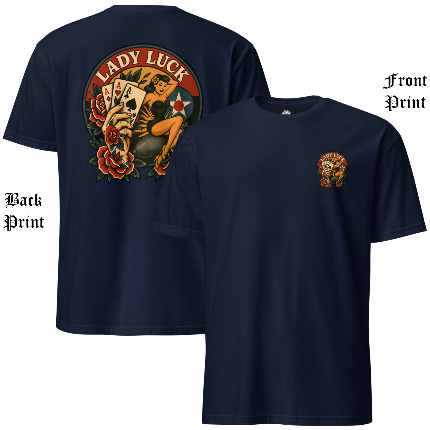 
                  
                    Back & Front view of the Lady Luck navy soft-style Tee from Asphalt Anarchist Clothing Co.  The artwork showcases a WWII-style pin-up girl riding a bomb in mid-flight, flanked by traditional tattoo-style elements including a tattooed hand clutching three aces, and vibrant rose motifs. The graphic is rendered in classic Americana colors with subtle shading and crisp linework for a flash-art aesthetic. AI Generated Image.
                  
                