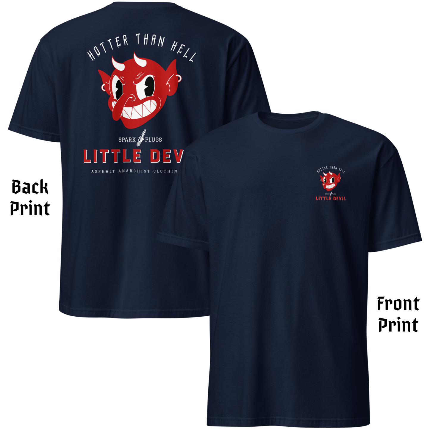 
                  
                    Back & front view Little Devil Tee from Asphalt Anarchist Clothing Co. Navy soft-style tee featuring a bold retro devil head graphic with vintage ad vibes for the fictional brand “Little Devil Spark Plugs,” paired with the fiery slogan “Hotter Than Hell.” AI Generated image.
                  
                
