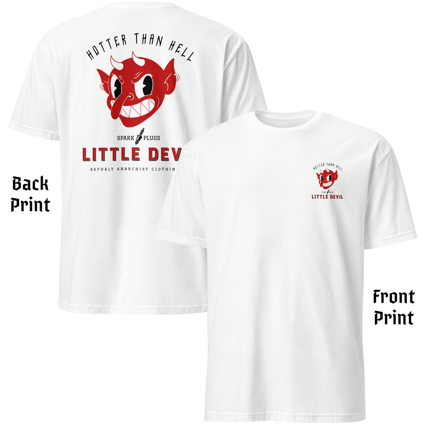 
                  
                    Back & front view Little Devil Tee from Asphalt Anarchist Clothing Co. White soft-style tee featuring a bold retro devil head graphic with vintage ad vibes for the fictional brand “Little Devil Spark Plugs,” paired with the fiery slogan “Hotter Than Hell.” AI Generated image.
                  
                