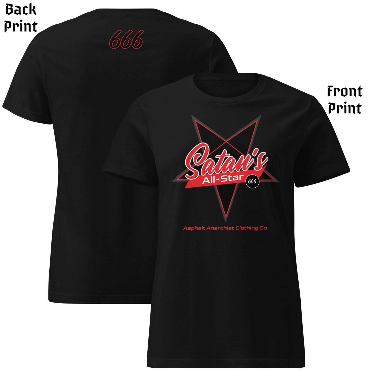 
                  
                    Front and back view Satan’s All Star Women’s Soft-Style Tee in black by Asphalt Anarchist Clothing Co.—black fitted tee with cursive “Satan’s” over a pentagram and 666 back collar detail. AI-generated image.
                  
                