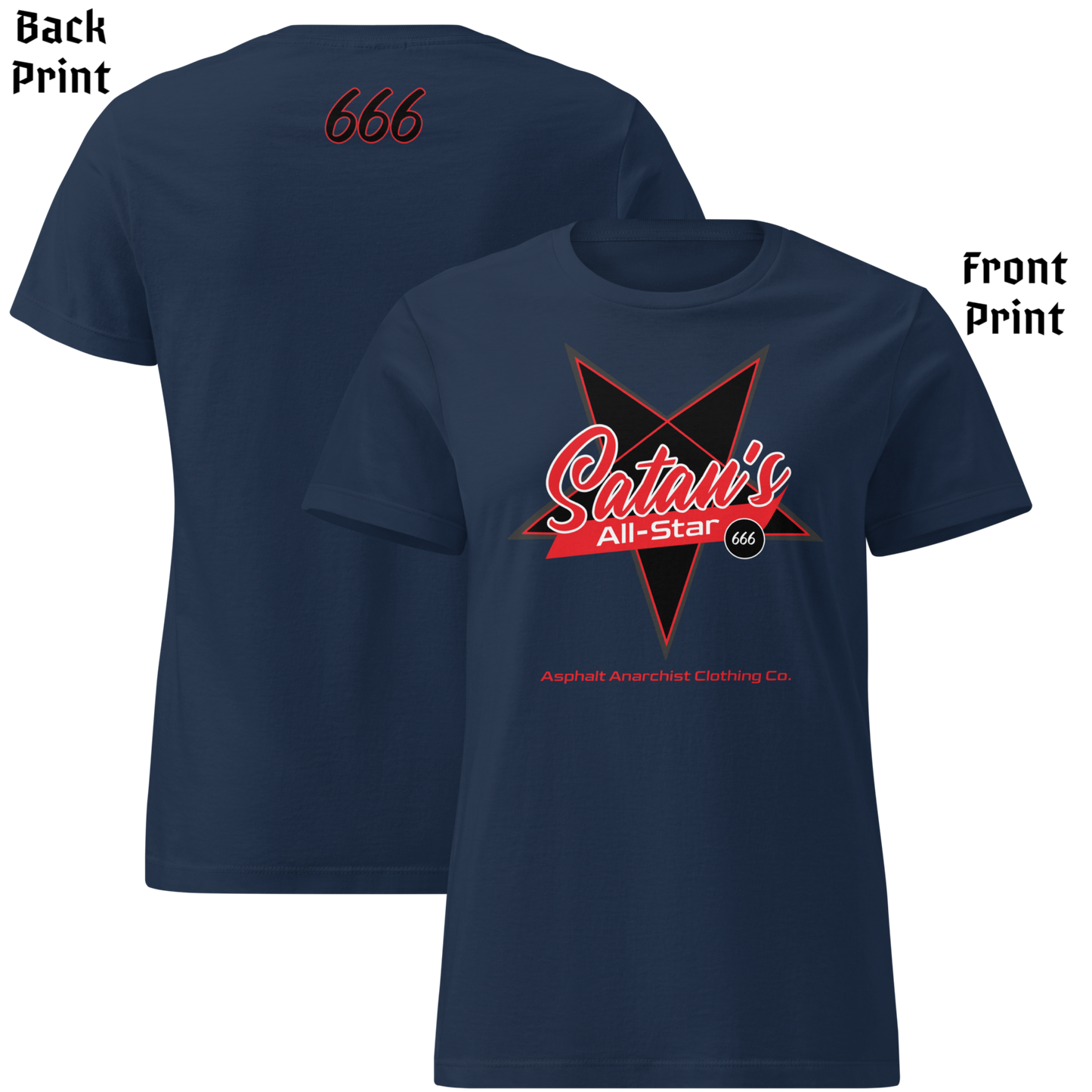 
                  
                    Front and back view Satan’s All Star Women’s Soft-Style Tee in navy by Asphalt Anarchist Clothing Co.—black fitted tee with cursive “Satan’s” over a pentagram and 666 back collar detail. AI-generated image.
                  
                