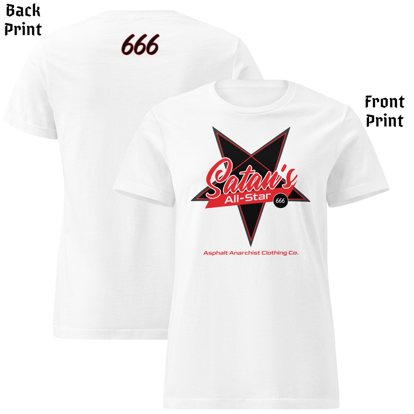 
                  
                    Front and back view Satan’s All Star Women’s Soft-Style Tee in white by Asphalt Anarchist Clothing Co.—black fitted tee with cursive “Satan’s” over a pentagram and 666 back collar detail. AI-generated image.
                  
                
